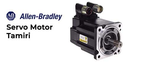 Allen Bradley Servo Motor Tamir Bakım Ve Onarımı